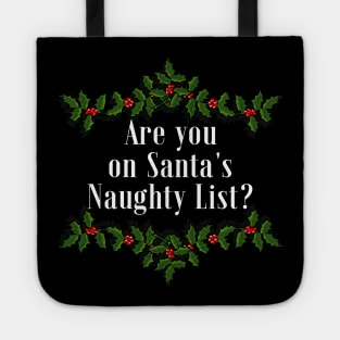 Are you on Santa's Naughty List? Tote