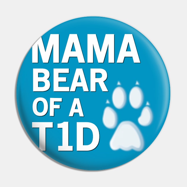 MAMA BEAR OF A T1D Pin by TheDiabeticJourney