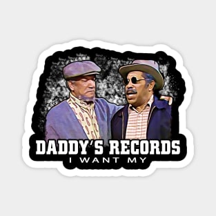 Graphic I Want My Daddy Records Magnet