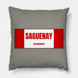 Saguenay City in Canadian Flag Colors Pillow