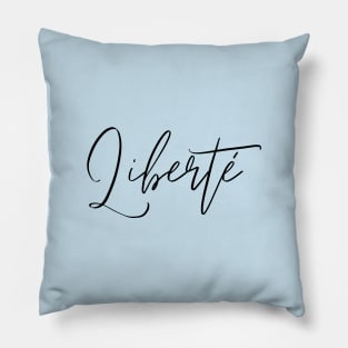 Freedom in french - Liberté Pillow