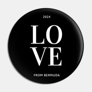 Love from Bermuda 2024 Pin