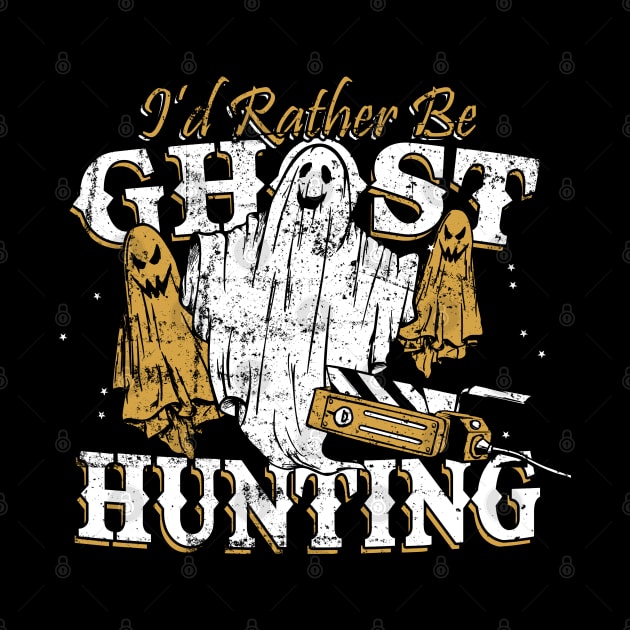 I'd Rather Be Ghost Hunting Funny Paranormal Investigator by NerdShizzle