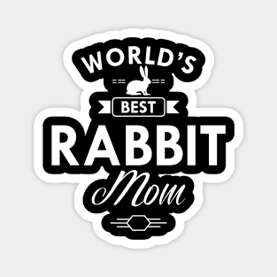 Rabbit Mom - World's best rabbit mom Magnet