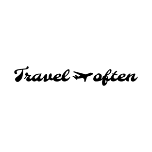 Travel often T-Shirt