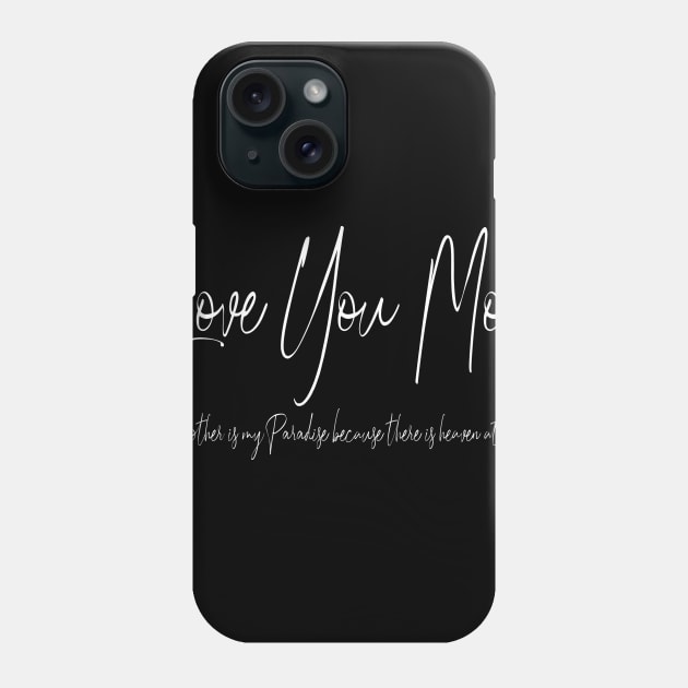 LOVE YOU MOM Phone Case by ARJUNO STORE