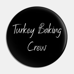TURKEY BAKING CREW Pin