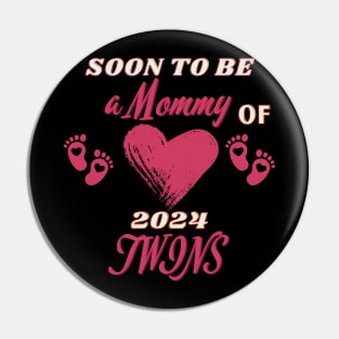 2024 Soon To Be Mommy of Twins Mom of Two Twin Girls! Pin