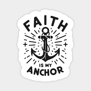 Faith is My Anchor Magnet