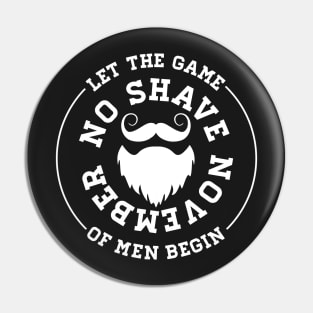 No Shave November Pin