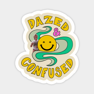 Dazed and Confused Alright Magnet