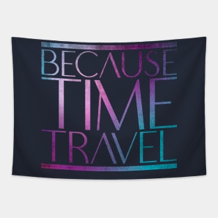 Because Time Travel Tapestry