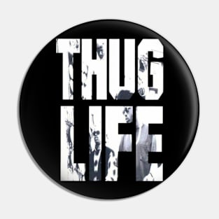 THUG LIFE Pin