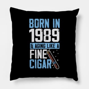 Born In 1989 And Aging Like A Fine Cigar Dad Pillow