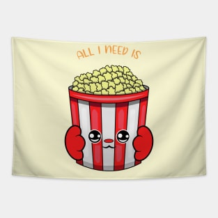 All i need is popcorn, cute popcorn kawaii for popcorn lovers. Tapestry