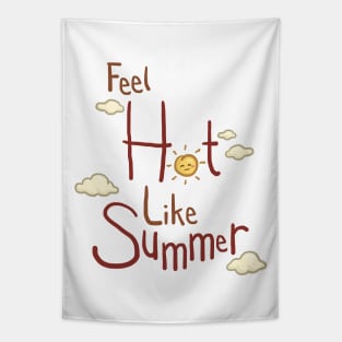 Feel Hot Like Summer Lettering Design Tapestry