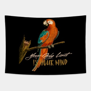 Motivational Parrot - Your Only Limit Is Your Mind - Parrot Tapestry
