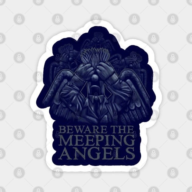 Beware of the Meeping Angels Magnet by Art By James Hance