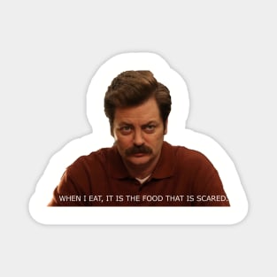 When I Eat, It is the Food that is Scared - Parks and Recreation Magnet