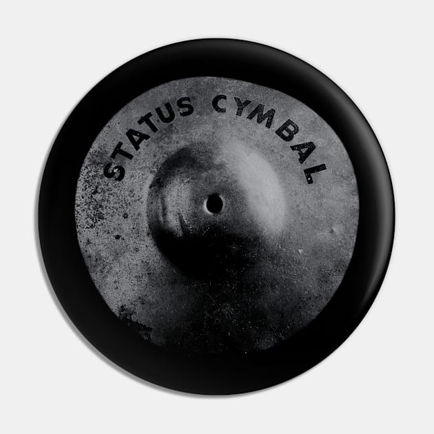 Status Cymbal Pin by Sloat