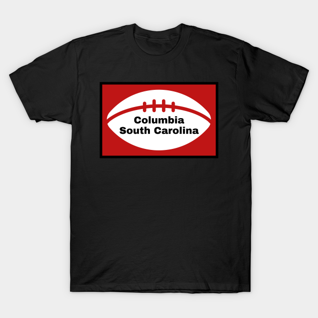 Discover Columbia, South Carolina: Football - South Carolina - T-Shirt