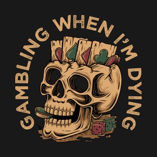 skull head gambling card games T-Shirt