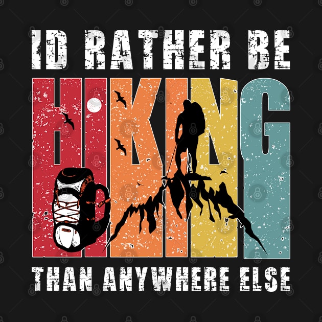 Id Rather Be Hiking Than Anywhere Else by Cor Designs