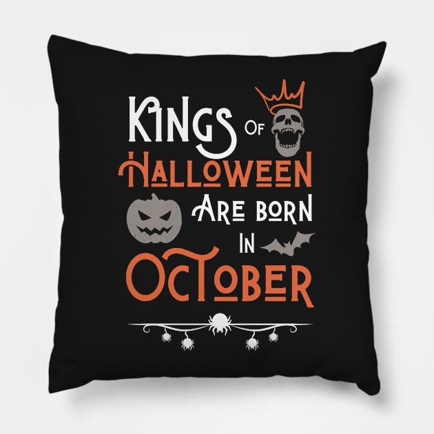 Kings of Halloween are born in October Pillow by HyzoArt