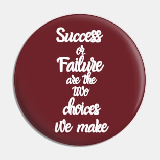 Success or Failure Pin