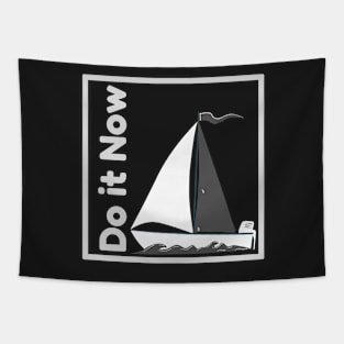 Do it now + motivation + Quotes - black & white color -Shirt Tapestry