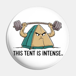 This Tent Is Intense Funny Hiking and Camping Pin