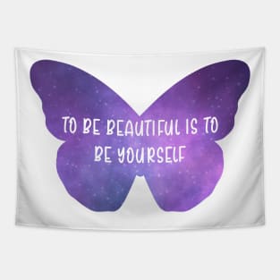 Be Yourself Butterfly Galaxy Positive Quote about Beauty Tapestry