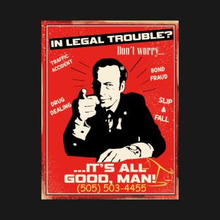 I'ts all good,man T-Shirt