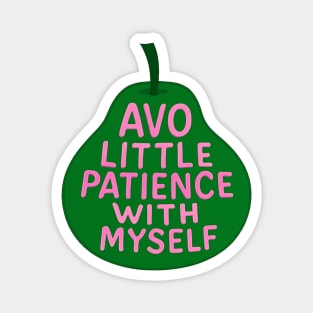 Avo Little Patience With Myself Magnet