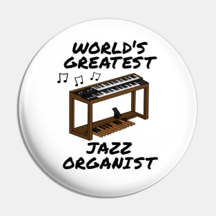 World's Greatest Jazz Organist, Organ Teacher Musician Pin