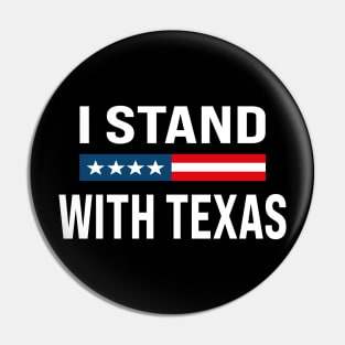 I Stand With Texas Flag USA State of Texas Stand With Texas Pin