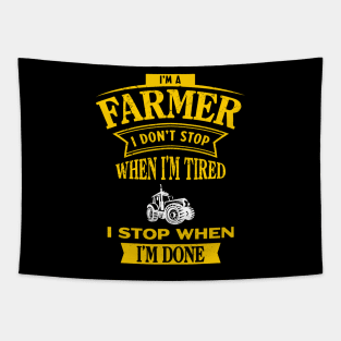 I'm a Farmer I Don't Stop - Tractor Lover - Funny Farm Tapestry