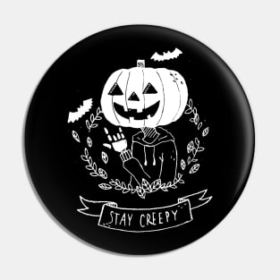 Stay Creepy Pin