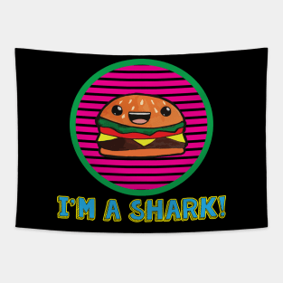 I'm A Shark! Hamburger Grill Tapestry