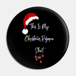 This is My Christmas Pajama Shirt Funny Xmas T-Shirt Pin