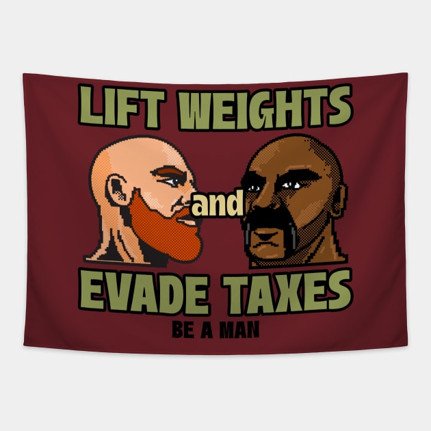 LIFT WEIGHTS & EVADE TAXES Tapestry by Thom ^_^