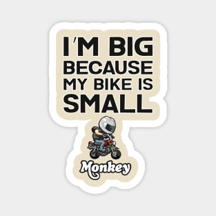 I am BIG because my Bike is SMALL Magnet