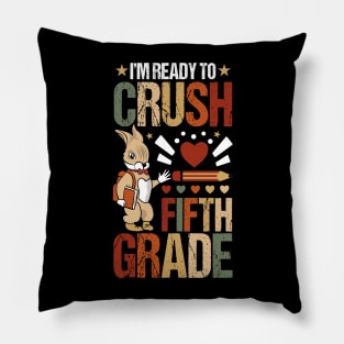 I'm Ready To Crush Fifrh Grade Back To School Cute Rabbit! Pillow