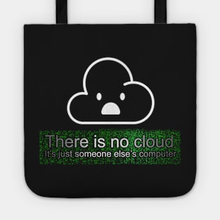 There is no cloud, It's just someone else's computer! Tote