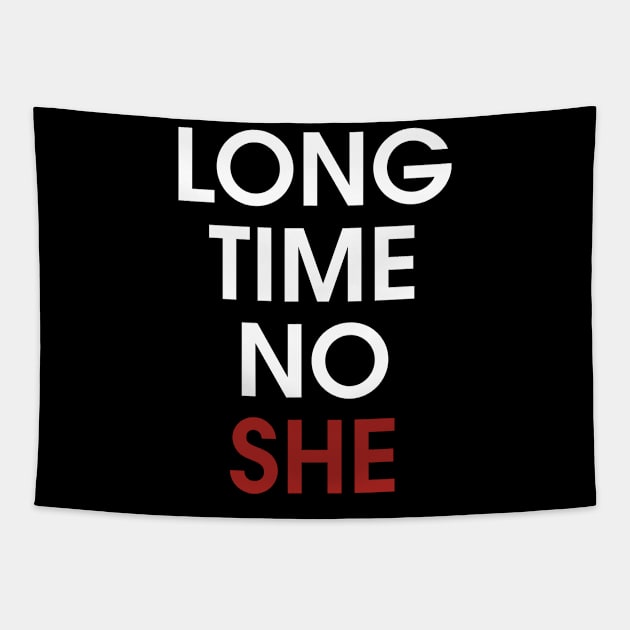 Long Time No She Tapestry by amalya