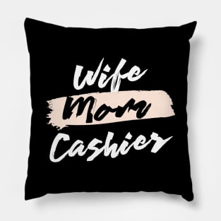 Cute Wife Mom Cashier Gift Idea Pillow