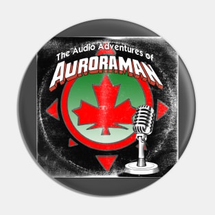 The Audio Adventures of Auroraman Pin