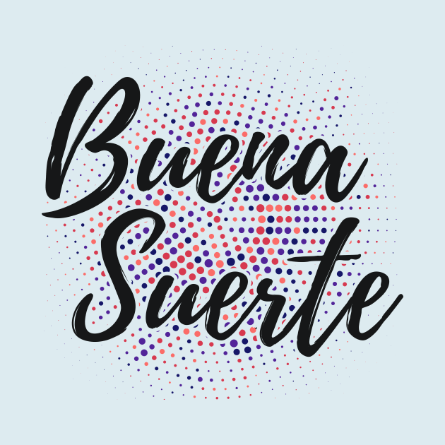 Buena Suerte - good luck - red blue design by verde