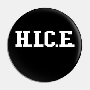 H.I.C.E. (white text) Pin