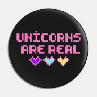 Unicorns Are Real Pin